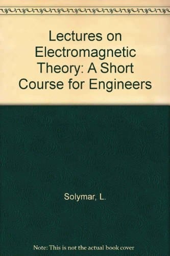 Lectures on electromagnetic theory: A short course for engineers