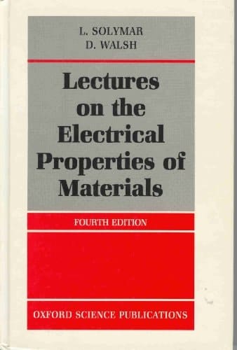 Lectures on the Electrical Properties of Materials