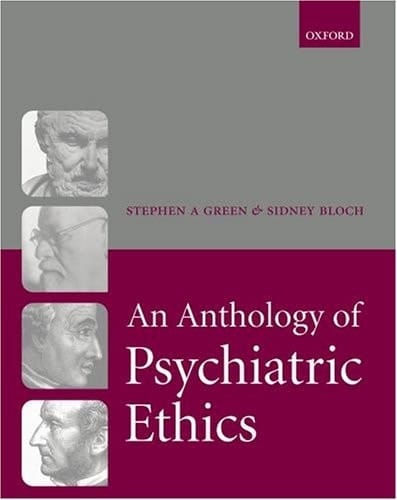 An Anthology of Psychiatric Ethics