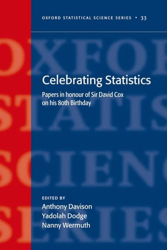 Celebrating Statistics: Papers in honour of Sir David Cox on his 80th birthday (Oxford Statistical Science Series)