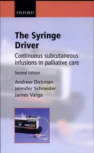 The Syringe Driver: Continuous Subcutaneous Infusions in Palliative Care