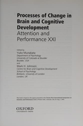 Processes of Change in Brain and Cognitive Development: Attention and Performance XXI (Attention and Performance Series, XXI)