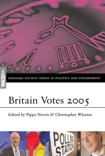 Britain Votes 2005 (Hansard Society Series in Politics and Government)