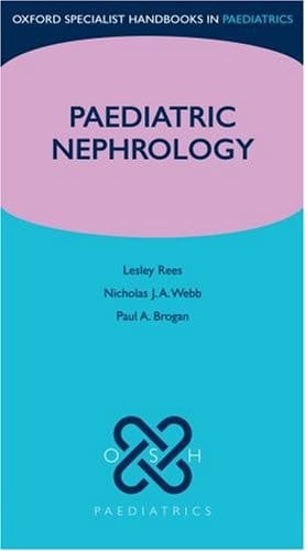 Paediatric Nephrology (Oxford Specialist Handbooks series in Paediatrics)
