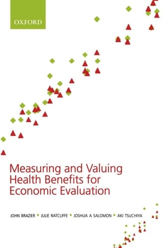 Measuring and Valuing Health Benefits for Economic Evaluation