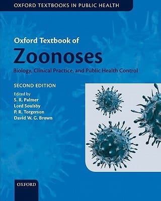 Oxford Textbook of Zoonoses: Biology, Clinical Practice, and Public Health Control