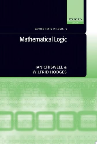 Mathematical Logic (Oxford Texts in Logic, 3)