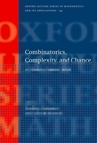 Combinatorics, Complexity, and Chance: A Tribute to Dominic Welsh (Oxford Lecture Series in Mathematics and Its Applications)