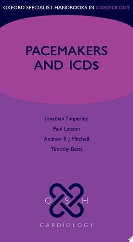 Cardiac Pacemakers and ICDs (Oxford Specialist Handbooks in Cardiology)