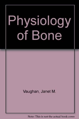 The Physiology of Bone