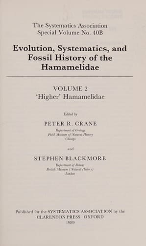 Evolution, Systematics, and Fossil History of the Hamamelidae: Volume 1 (The Systematics Association Special Volume, No. 40A)