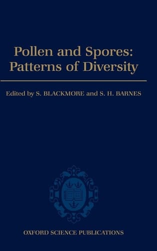 Pollen and Spores: Patterns of Diversification (Systematics Association Special Volumes, No. 44)