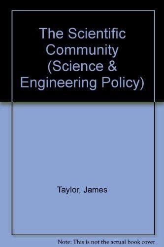 The scientific community (Science and engineering policy series)
