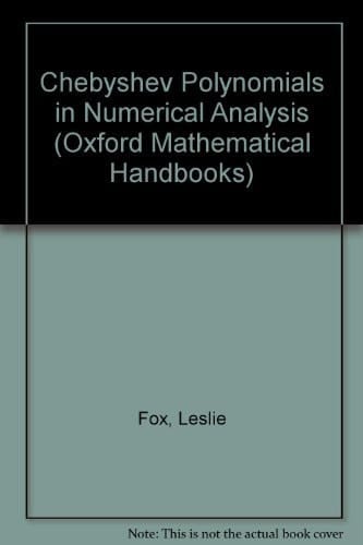 Chebyshev Polynomials in Numerical Analysis (Oxford Mathematical Handbooks)