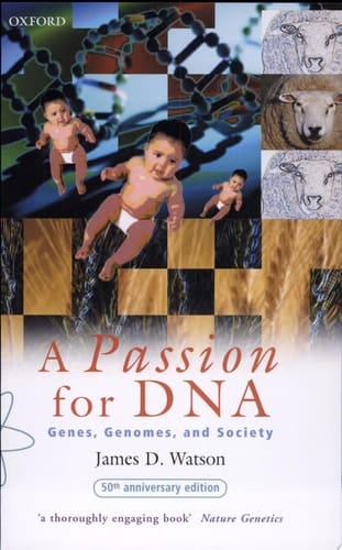 A Passion for DNA: Genes, Genomes, and Society