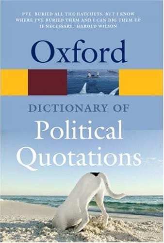The Oxford Dictionary of Political Quotations (Oxford Quick Reference)