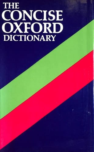 The Concise Oxford Dictionary of Current English