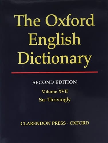 The Oxford English Dictionary: Volume 17 - Su - Thrivingly