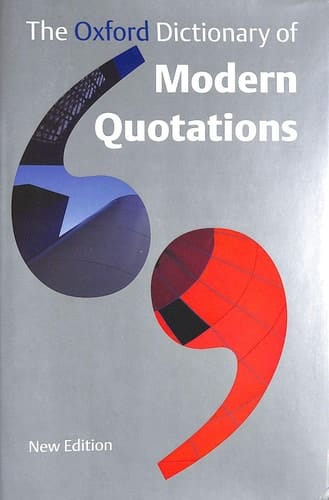The Oxford Dictionary of Modern Quotations