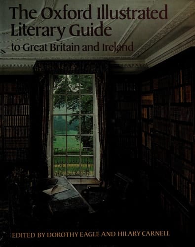 The Oxford illustrated literary guide to Great Britain and Ireland