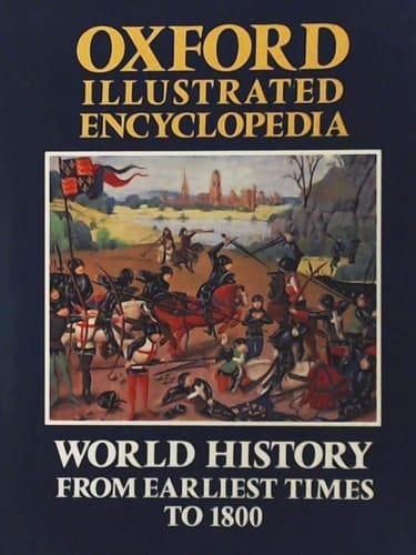 Oxford Illustrated Encyclopedia: Volume 3: World History from Earliest Times to 1800