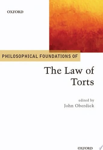 Philosophical Foundations of the Law of Torts (Philosophical Foundations of Law)