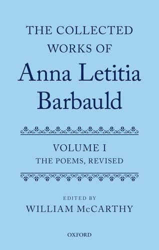 The Collected Works of Anna Letitia Barbauld: Anna Letitia Barbauld: The Poems, Revised: Volume I