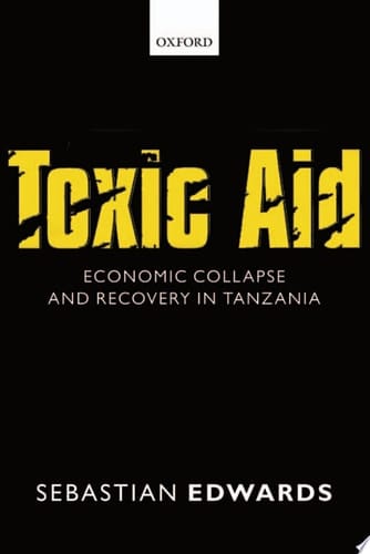 Toxic Aid: Economic Collapse and Recovery in Tanzania
