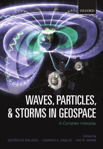 Waves, Particles, and Storms in Geospace: A Complex Interplay