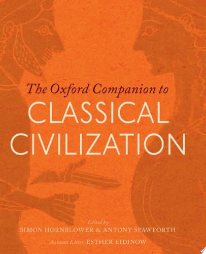 The Oxford Companion to Classical Civilization (Oxford Companions)