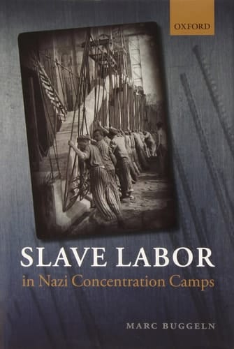 Slave Labor in Nazi Concentration Camps