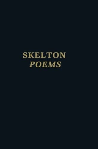 Clarendon Medieval and Tudor series: John Skelton: Poems (Clarendon Medieval and Tudor series)