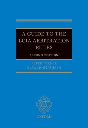 A Guide to the LCIA Rules 2e