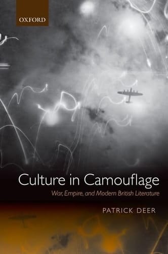 Culture in Camouflage: War, Empire, and Modern British Literature