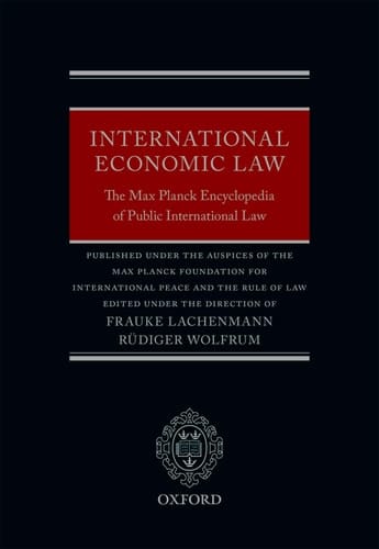 International Economic Law: The Max Planck Encyclopedia of Public International Law (Thematic)
