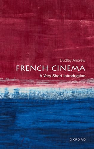 French Cinema: A Very Short Introduction (Very Short Introductions)