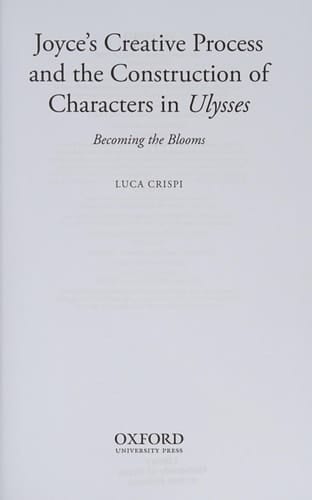 Joyce's Creative Process and the Construction of Characters in Ulysses: Becoming the Blooms