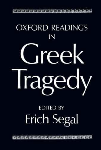 Oxford Readings in Greek Tragedy (Oxford Readings in Classical Studies)