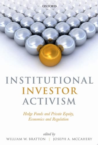 Institutional Investor Activism: Hedge Funds and Private Equity, Economics and Regulation