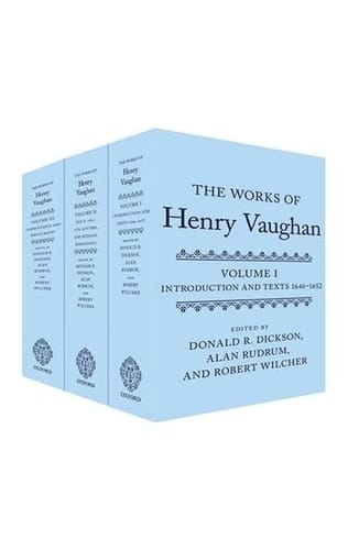 The Works of Henry Vaughan: Introduction and Texts 1646-1652; Texts 1654-1678, Letters, & Medical Marginalia; Commentaries and Bibliography