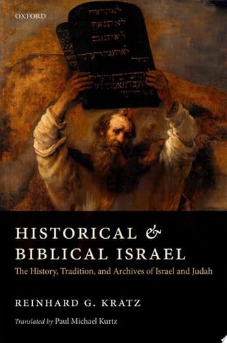 Historical and Biblical Israel: The History, Tradition, and Archives of Israel and Judah