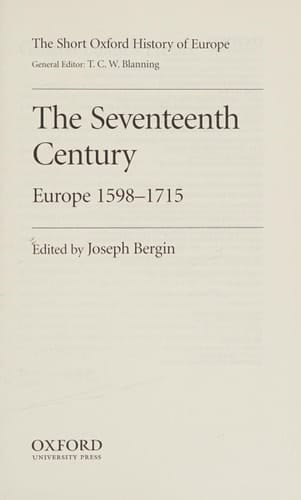 The Seventeenth Century: Europe 1598-1715 (The Short Oxford History of Europe)