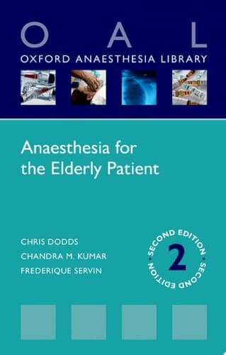 Anaesthesia for the Elderly Patient (Oxford Anaesthesia Library)