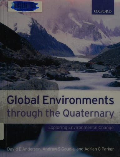 Global Environments Through the Quaternary: Exploring Environmental Change