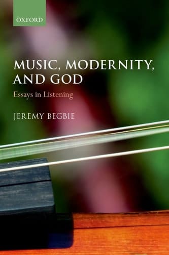 Music, Modernity, and God: Essays in Listening