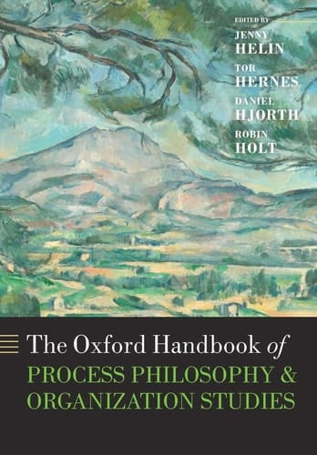 The Oxford Handbook of Process Philosophy and Organization Studies (Oxford Handbooks)