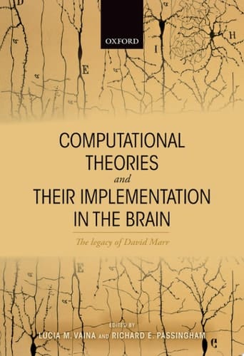 Computational Theories and their Implementation in the Brain: The legacy of David Marr
