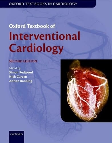 Oxford Textbook of Interventional Cardiology (Oxford Textbooks in Cardiology)
