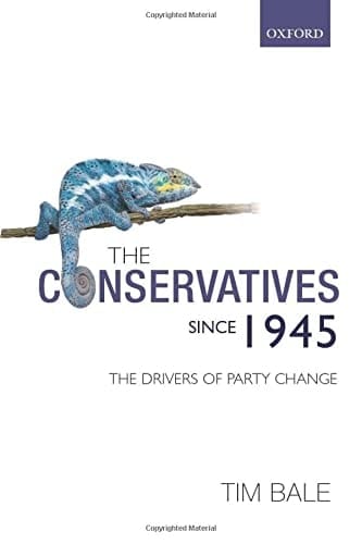 The Conservatives since 1945: The Drivers of Party Change