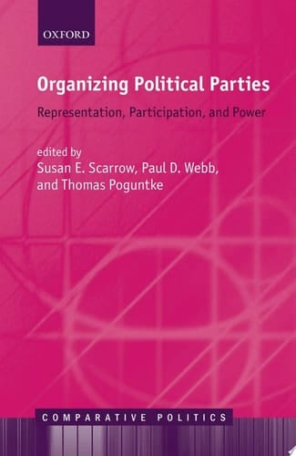 Organizing Political Parties: Representation, Participation, and Power (Comparative Politics)